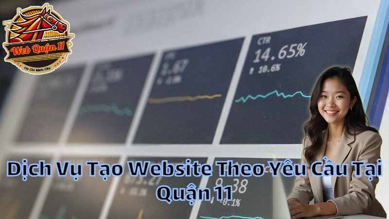 Dịch Vụ Tạo Website Theo Yêu Cầu Tại Quận 11